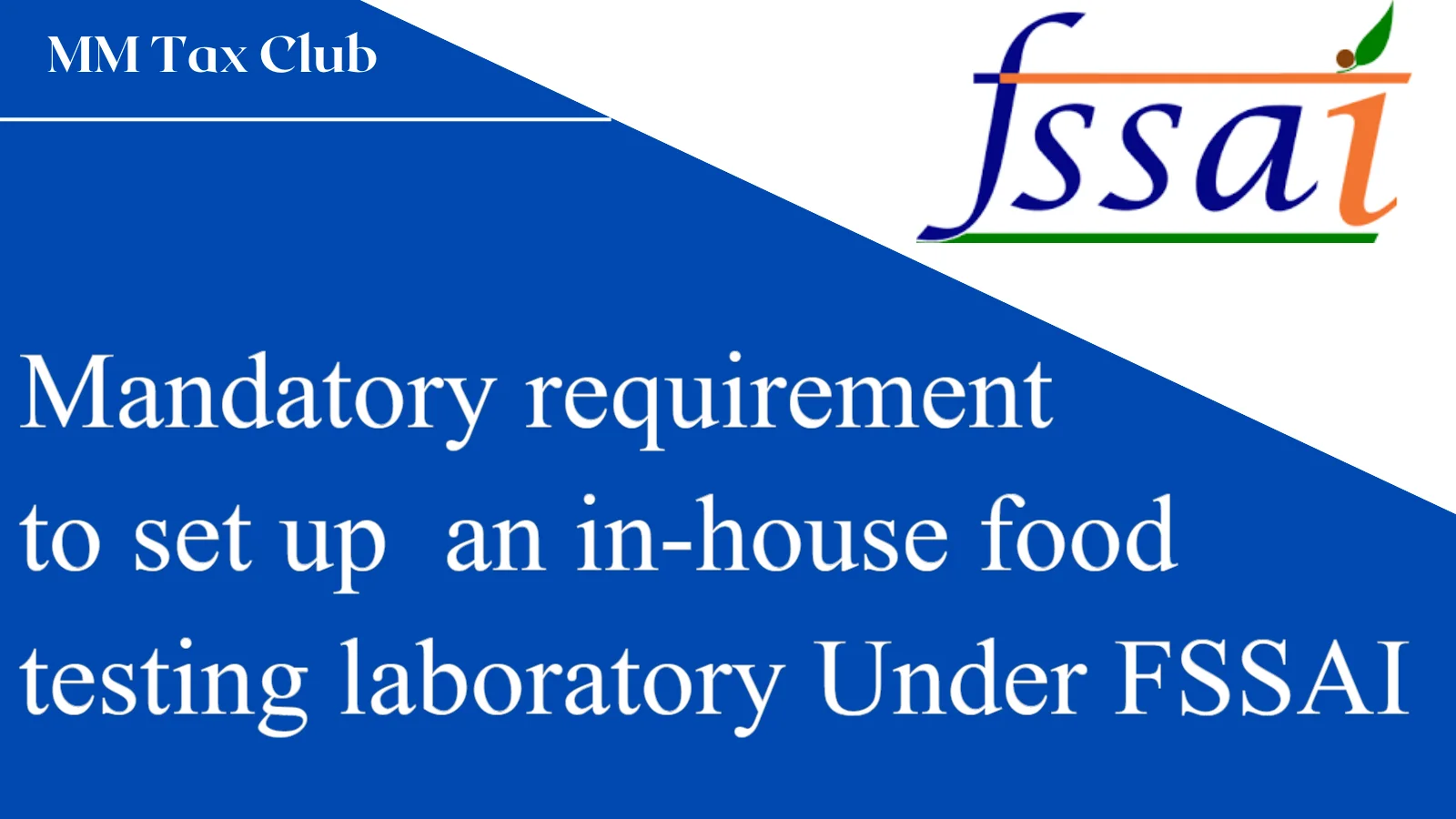 Mandatory requirement  to set up  an in-house food  testing laboratory Under FSSAI,